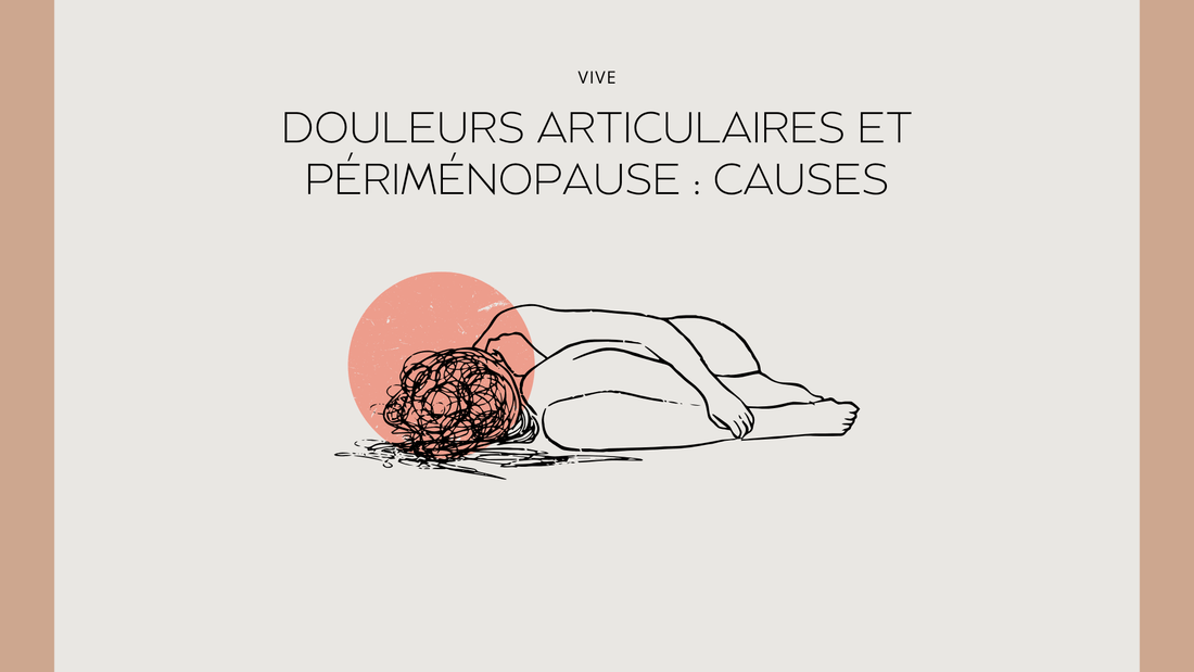 Douleurs articulaires et périménopause : 11 causes